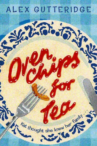 Book cover of Oven Chips For Tea by Alex Gutteridge