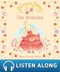 Book cover of Princess Poppy: The Birthday by Janey Louise Jones