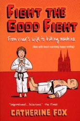 Book cover of Fight the Good Fight by Catherine Fox