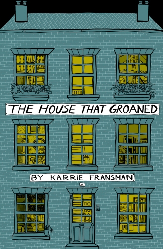 Book cover of The House that Groaned by Karrie Fransman
