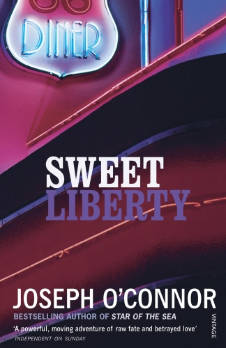 Book cover of Sweet Liberty by Joseph O'Connor