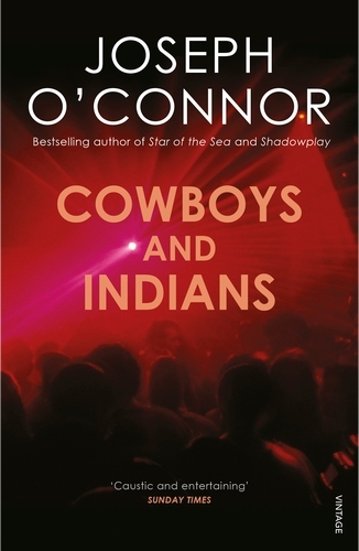 Book cover of Cowboys and Indians by Joseph O'Connor