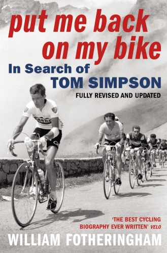 Book cover of Put Me Back on My Bike by William Fotheringham