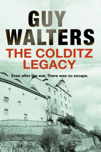 Book cover of The Colditz Legacy by Guy Walters