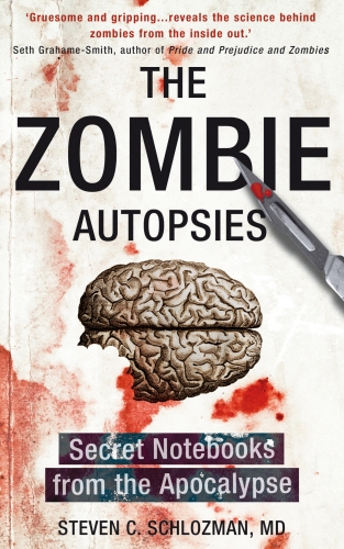 Book cover of The Zombie Autopsies by Steven C Schlozman