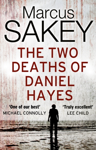 Book cover of The Two Deaths of Daniel Hayes by Marcus Sakey