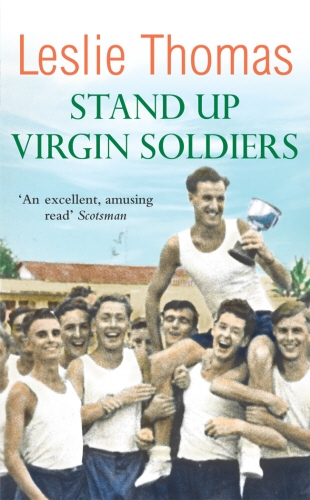 Book cover of Stand Up Virgin Soldiers by Leslie Thomas