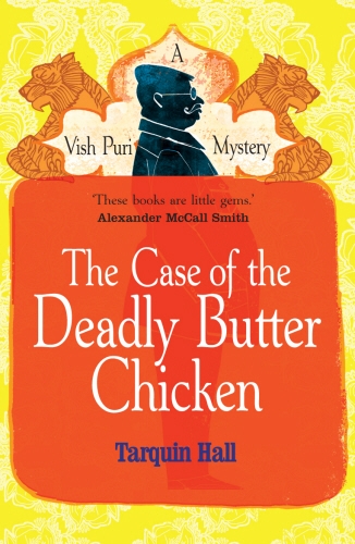 Book cover of The Case of the Deadly Butter Chicken by Tarquin Hall