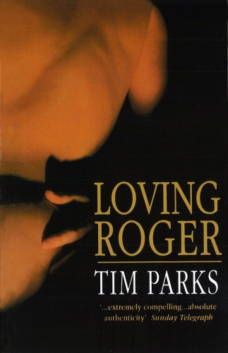 Book cover of Loving Roger by Tim Parks