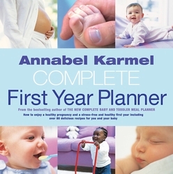 Book cover of Annabel Karmel's Complete First Year Planner by Annabel Karmel