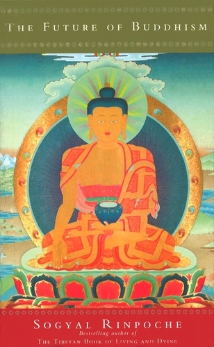 Book cover of The Future Of Buddhism by Sogyal Rinpoche