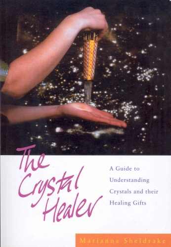 Book cover of The Crystal Healer by Marianna Sheldrake
