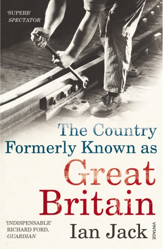 Book cover of The Country Formerly Known as Great Britain by Ian Jack