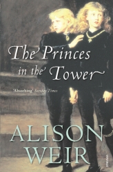 Book cover of The Princes In The Tower by Alison Weir