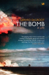 Book cover of The Bomb by Gerard DeGroot