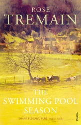 Book cover of The Swimming Pool Season by Rose Tremain