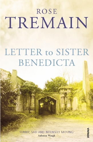 Book cover of Letter To Sister Benedicta by Rose Tremain