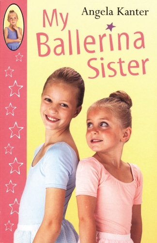 Book cover of My Ballerina Sister by Angela Kanter