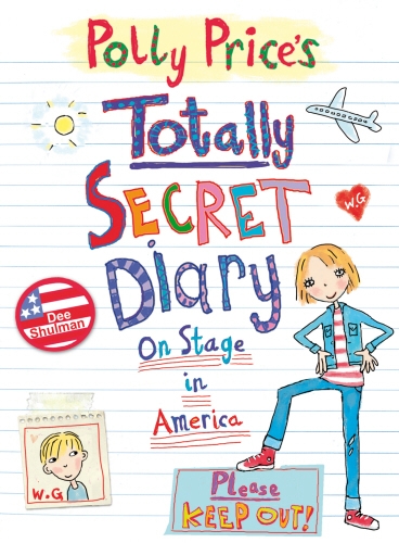 Book cover of #1 - Polly Price's Totally Secret Diary: On Stage in America by Dee Shulman