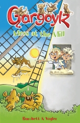 Book cover of Gargoylz: Mess at the Mill by Jan Burchett, Sara Vogler