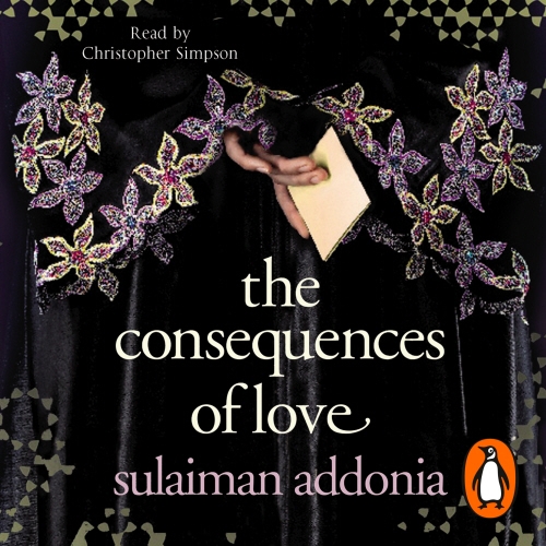 Book cover of The Consequences of Love by Sulaiman Addonia