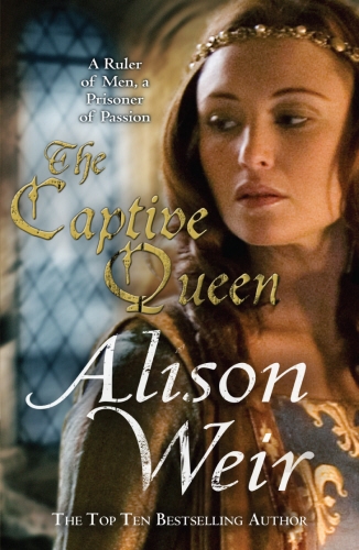 Book cover of The Captive Queen by Alison Weir