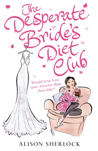 Book cover of The Desperate Bride's Diet Club by Alison Sherlock