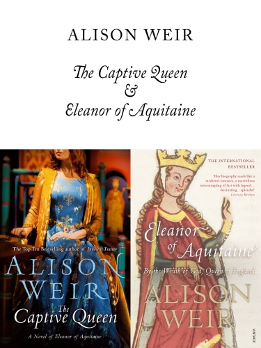 Book cover of The Captive Queen and Eleanor of Aquitaine by Alison Weir
