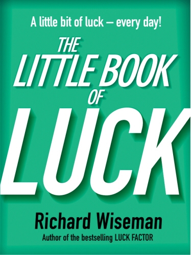 Book cover of The Little Book Of Luck by Richard Wiseman