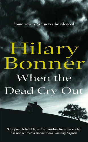 Book cover of When The Dead Cry Out by Hilary Bonner
