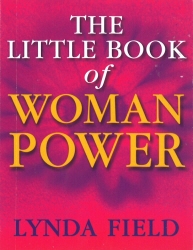 Book cover of The Little Book Of Woman Power by Lynda Field