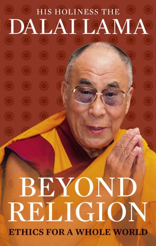 Book cover of Beyond Religion by Dalai Lama