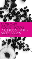 Book cover of River Cafe Pocket Books: Puddings, Cakes and Ice Creams by Rose Gray, Ruth Rogers