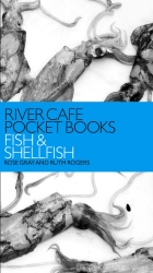 Book cover of River Cafe Pocket Books: Fish and Shellfish by Rose Gray, Ruth Rogers