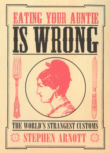 Book cover of Eating Your Auntie Is Wrong by Stephen Arnott