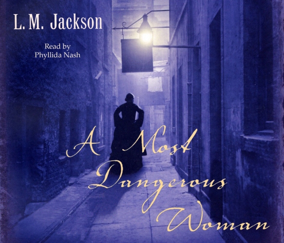 Book cover of A Most Dangerous Woman by L M Jackson