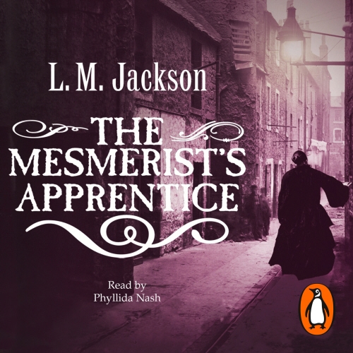 Book cover of The Mesmerist's Apprentice by L M Jackson