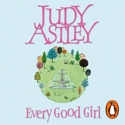 Book cover of Every Good Girl by Judy Astley