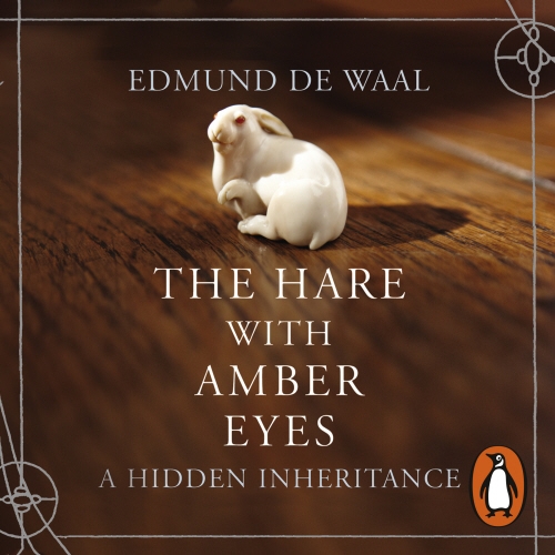 Book cover of The Hare With Amber Eyes by Edmund de Waal