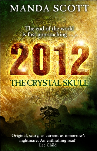 Book cover of 2012: The Crystal Skull by Manda Scott
