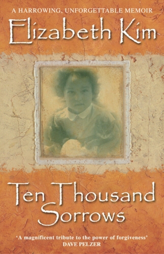 Book cover of Ten Thousand Sorrows by Elizabeth Kim
