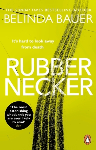 Book cover of Rubbernecker by Belinda Bauer