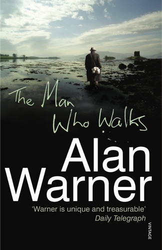 Book cover of The Man Who Walks by Alan Warner