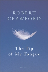 Book cover of The Tip Of My Tongue by Robert Crawford