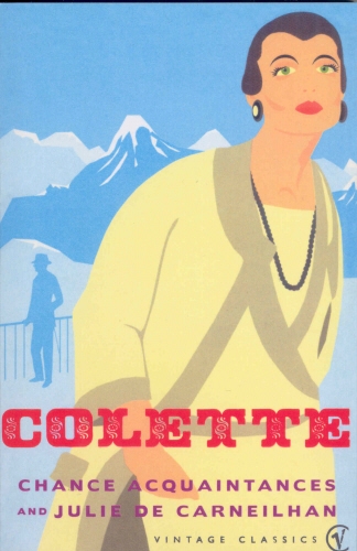 Book cover of Chance Acquaintances and Julie De Carneilhan by Colette