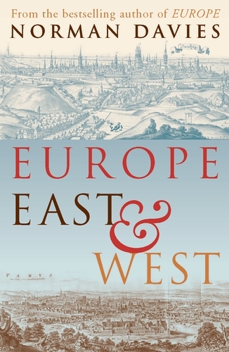 Book cover of Europe East and West by Norman Davies