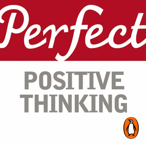 Book cover of Perfect Positive Thinking by Lynn Williams