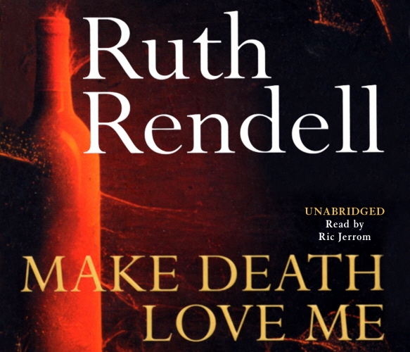 Book cover of Make Death Love Me by Ruth Rendell