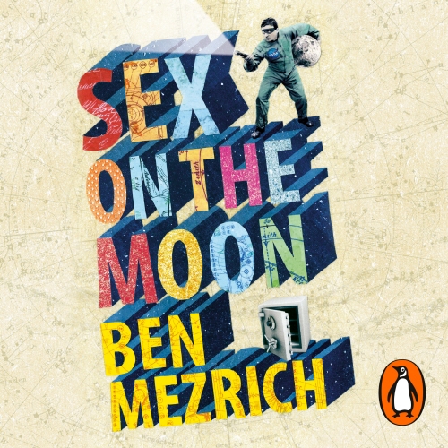 Book cover of Sex on the Moon by Ben Mezrich
