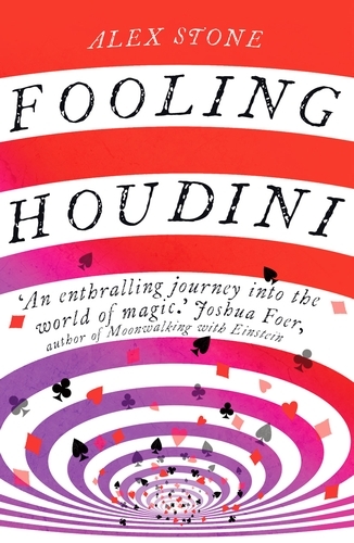 Book cover of Fooling Houdini by Alex Stone